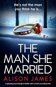 The Man She Married A Gripping Psychological Thriller With A Heart Pounding Twist Amazon Com Br