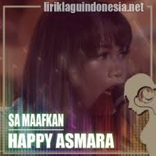 Sebelumnya, lagu ini pernah dibawakan oleh dj qhelfin. Lirik Lagu Happy Asmara Sa Maafkan Ko Sudah Nyaman Deng Dia