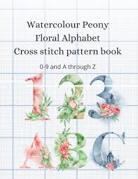 Maybe you would like to learn more about one of these? Watercolor Peony Floral Alphabet Cross Stitch Pattern Book All Designs Include 3 Different Stitch Counts 16 Count 18 Count And 20 Count Cross Stitch Resources Berry Porche 9798697566749 Amazon Com Books
