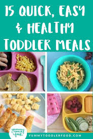 16 Shortcut Toddler Meal Ideas Super Quick And Healthy Recipe Healthy Toddler Meals Childrens Meals Easy Nutritious Meals