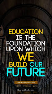 150 Education Quotes For Students Quotesbook The authors of these historic education quotes are displayed next to each quote, so if you see one. education quotes for students quotesbook
