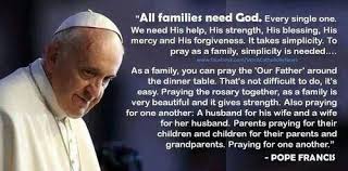 These sayings encapsulate some of the issues the pope has made a priority during his tenure. Pope Francis Quotes Praying Families Family Prayer Catholic Catholics Christian Rosary Parents Children Pope Francis Quotes Pope Quotes Today Quotes