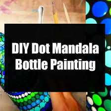 Diy Dot Mandala Bottle Painting diy dot mandala bottle painting