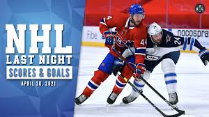 The official source for scores, previews, recaps, boxscores, video highlights, and more from every national league hockey welcome to nhl.com, the official site of the national hockey league. Nhl Last Night All 17 Goals And Nhl Scores Of April 30 2021 Youtube