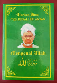 Jangan kamu megambil faham akan ilmu yanng aku ajar ini. Makrifat Tok Kenali Kelantan Beitrage Facebook