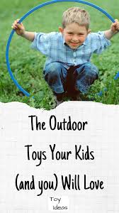 Best Outdoor Toys For Kids In 2020 Outdoor Toys For Kids Best Outdoor Toys Outdoor Toys