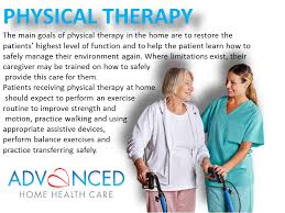 The Main Goals Of Physical Therapy In The Home Are To Restore The Patients Highest Level Of Function And To Help The Patien Physical Therapy Caregiver Physics