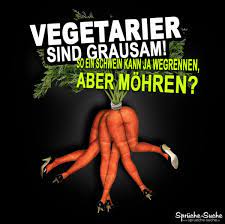 Vegetarier Sind Grausam Coole Spruche Uber Vegetarier