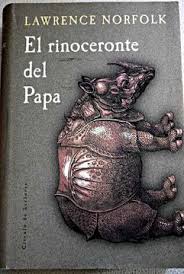 Jesús marchamalo y antonio santos hacen unos libros. Libro El Rinoceronte Del Papa Norfolk Lawrence Isbn 47748186 Comprar En Buscalibre