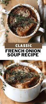 Classic French Onion Soup Recipe Recipe In 2021 Soup Recipes French Onion Soup Recipe Classic French Onion Soup