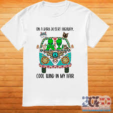By merch by ha $20 $13. Alien And Cats On A Dark Desert Highway Cool Wind In My Hair Shirt 2020 Coloring Shirts