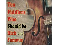 We did not find results for: Ten Modern Fiddle Players Who Should Be Rich And Famous Spinditty