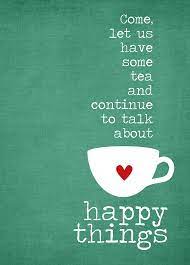 Friendship Card Tea And Happy Things Tea Lover Birthday Card Tea Quote Happy Greeting Card Tea Quotes Drinking Tea Tea Lover