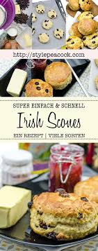 Die Besten Irish Scones So Einfach Lecker In Vielen Varianten Scones Rezept Einfach Einfach Lecker Scones Rezept
