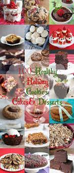 100 Healthy Christmas And Holiday Dessert Recipes Holiday Dessert Recipes Healthy Holiday Cookies Recipes Cookies Recipes Christmas