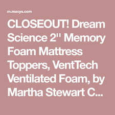 Closeout Dream Science 2 Memory Foam Mattress Toppers Venttech Ventilated Foam By Martha Memory Foam Mattress Memory Foam Mattress Topper Mattress Topper