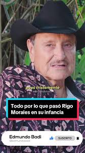 Todo por lo que pasó Rigo Morales en su infancia #rigomorales  #musicadetierracaliente