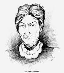 Josefa (Chepita) Pérez de la Paz No es posible escribir o hablar de la  Independencia Dominicana sin mencionar su nombre. Ella fue la digna madre  del más vehemente de los luchadores por