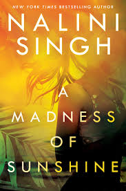 Pdf Download A Madness Of Sunshine By Nalini Singh Nalini Singh Good New Books Book Set