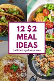 Cheap Meal Ideas 12 2 Per Person Meal Ideas Cheap Healthy Meals Cheap Meal Plans Inexpensive Meals