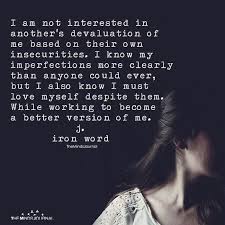 46 im am who i am famous sayings, quotes and quotation. I Am Not Interested In Another S Devaluation Of Me I Am Quotes Interesting Quotes Words Quotes