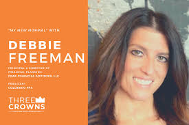 My New Normal: Debbie Freeman from Peak Financial Advisors