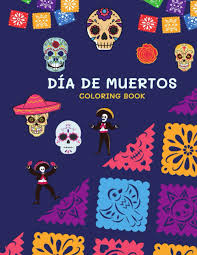 Youngsters are able to visualize just how a photo could search in various shade combinations visit this site for details: Dia De Muertos Coloring Book Dia De Los Muertos Gift Idea Day Of The Dead Coloring Pages For Big Small Adults Kids Families Friends Press Happy Smart 9798681704423 Amazon Com Books