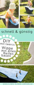 Eine Wippe Aus Alten Reifen Bauen Das Ist Sehr Schnell Gemacht Und Auch Noch Kostengunstig In Meiner Anleitung Zeige Ich Es Schritt Alte Reifen Wippe Reifen