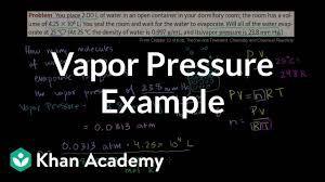 Vapor Pressure Example Video Khan Academy