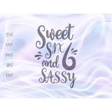 Free Free Sweet Sassy And Six Svg Free 245 SVG PNG EPS DXF File