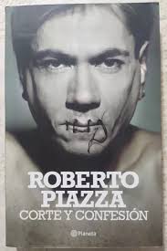 Corte Y Confesión Roberto Piazza 2008