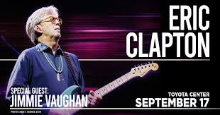I wish to say that i . Eric Clapton Houston Toyota Center