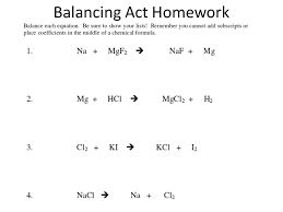 Be sure to show work. Balancing Act Atoms Are Not Created Or Destroyed During A Chemical Reaction This Is The Law Of Conservation Of Mass There Must Be The Same Number Of Ppt Download