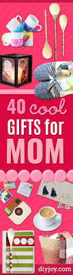 Christmas gift ideas for mum 2021. 40 Coolest Gifts To Make For Mom Diy Gifts For Mothers Diy Gifts Just Because Diy Gifts For Mom