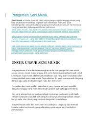 Seni adalah segala sesuatu yang diciptakan oleh manusia yang mengandung unsur keindahan dan mampu seni musik tumbuh dan berkembang sejak zaman renaissance sampai saat ini. Pengertian Seni Musik