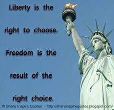 Liberty Is The Right To Choose Freedom Is The Result Of The Right Choice Jules Renard Famouspeople Famousp Right To Choose Funny Romantic Quotes Liberty