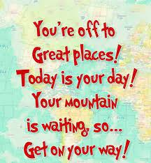 Monday Thoughts Inspirational Graduation Quotes Dr Suess Quotes Work Quotes Funny