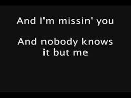 And I M Missing You And Nobody Knows It But Me Missing You Songs Country Lyrics Love Quotes