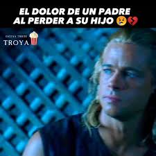 #sad #escenas #pelicula #troya #padre #tristesa 💔😢 #clasico #Movie