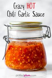 crazy hot chili garlic sauce pickled