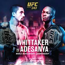 Kiwi ufc middleweight champion israel adesanya will not fight again this year in order to help teammate junior fa prepare for his boxing clash and fair enough, it's junior's time in the limelight now. Ufc 243 Robert Whittaker Vs Israel Adesanya Full Fight Card Essentiallysports
