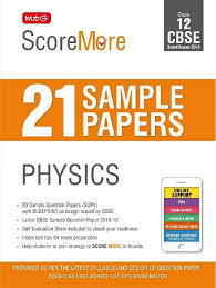 Score More 21 Sample Papers Cbse Boards Class 12 Physics Sample Question Paper Sample Paper Question Paper