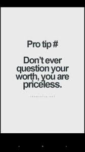 You Are Priceless Love Facts Strong Women Quotes Woman Quotes
