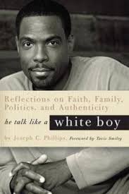 He Talk Like a White Boy book by Joseph C. Phillips