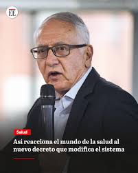 Después de que se conociera que el Ministerio de Salud expidiera un decreto  que le da un giro de 180 grados al sistema, diversos actores se han  pronunciado. Para varios de ellos,