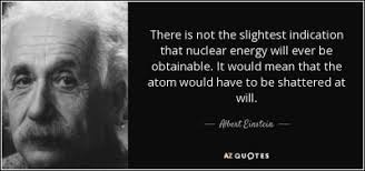 Over 50 countries utilise nuclear energy in about 220 research reactors. Cryptocurrency Research Images 54 Quote There Is Not The Slightest Indication That Nuclear Energy Will Ever Be Obtainable It Albert Einstein 61 70 09 Intj Cryptocurrency Research Image Gallery