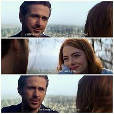 Lalaland I M Always Gonna Love You Mia I M Always Gonna Love You Too Sebastian La La Land Movie Quotes Movie Quotes Movies