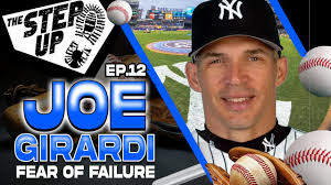 The Step Up Podcast Episode 13: Joe Girardi Talks the Fear of Failure