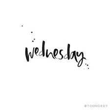 What I Love On Wednesday Wednesday Quotes Weekday Quotes Quotes