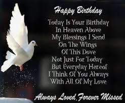 Birthday Message For Father In Heaven From Daughter Happy Birthday Dad In Heaven Quotes Poems Pictures From Daughter B Day Wishes For Father In H Birthday In Heaven Dad In Heaven Quotes Birthday Wishes In Heaven
